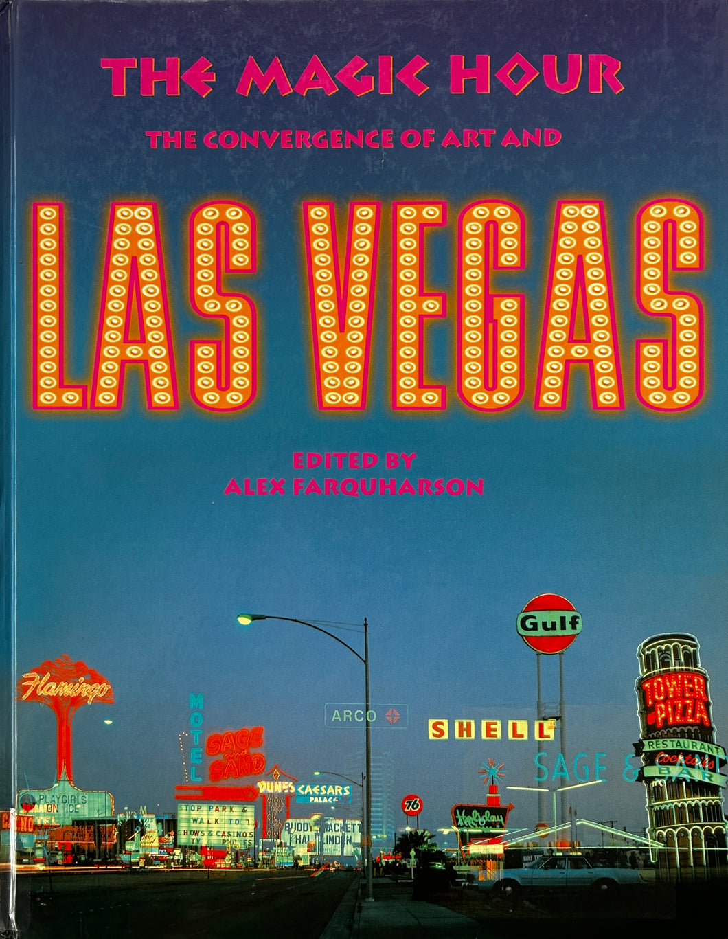The Magic Hour: The Convergence of Art and Las Vegas